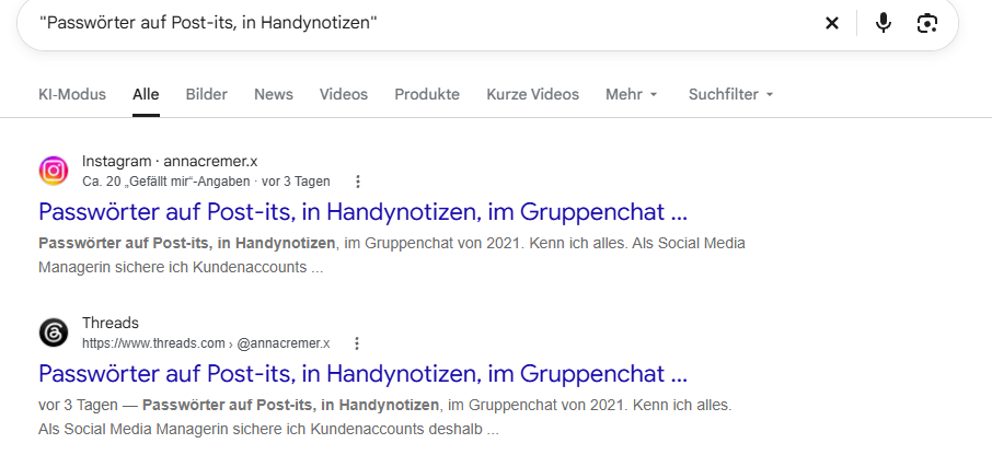 Google Suchergebnis zum Satz „Passwörter auf Post-its, in Handynotizen“: an erster Stelle ein Instagram Reel von annacremer.x, darunter derselbe Text auf Threads